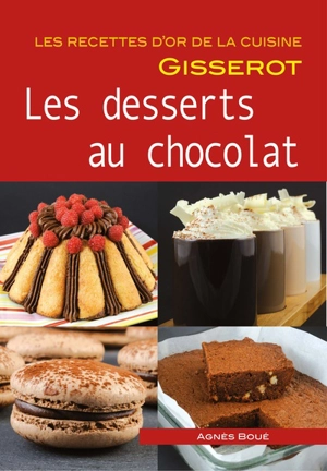 Les desserts au chocolat - Agnès Boué