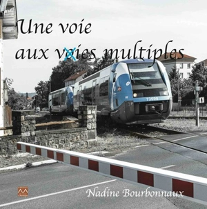 Une voie aux voies multiples : de l'Allier à la Haute-Loire - Nadine Bourbonnaux