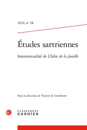 Etudes sartriennes, n° 28. Intertextualité de L'idiot de la famille