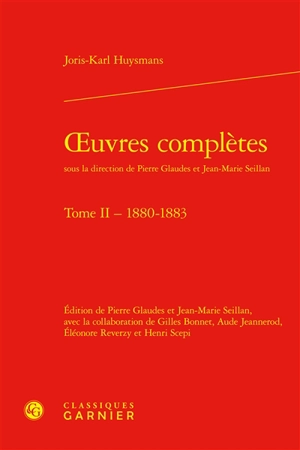 Oeuvres complètes. Vol. 2. 1880-1883 - Joris-Karl Huysmans