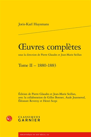 Oeuvres complètes. Vol. 2. 1880-1883 - Joris-Karl Huysmans