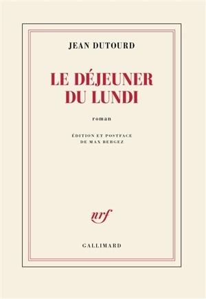 Le déjeuner du lundi - Jean Dutourd