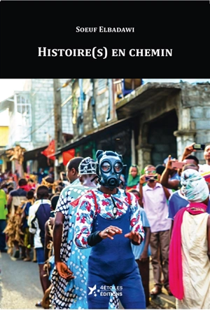 Histoire(s) en chemin - Soeuf Elbadawi