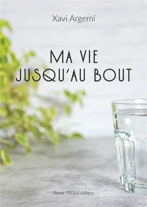 Ma vie jusqu'au bout - Xavi Argemi