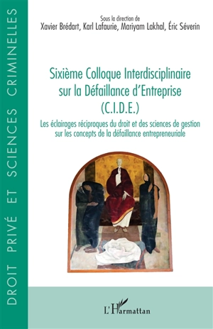 Les éclairages réciproques du droit et des sciences de gestion sur les concepts de la défaillance entrepreneuriale - Colloque interdisciplinaire sur la défaillance d'entreprise (CIDE) (6 ; 2023 ; Limoges)