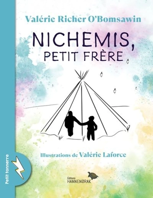 Nichemis, petit frère - Richer O'Bomsawin, Valérie