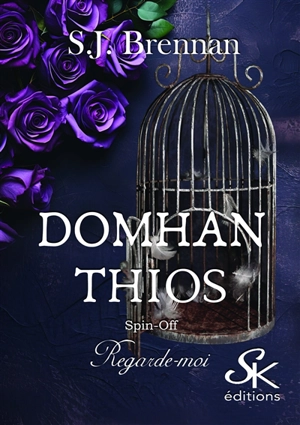 Domhan Thios : spin-off. Vol. 1. Regarde-moi - S.J. Brennan