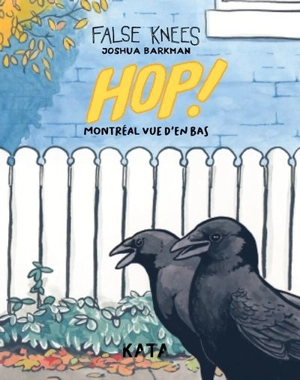 Hop ! : Montréal vue d'en bas - Barkman, Joshua