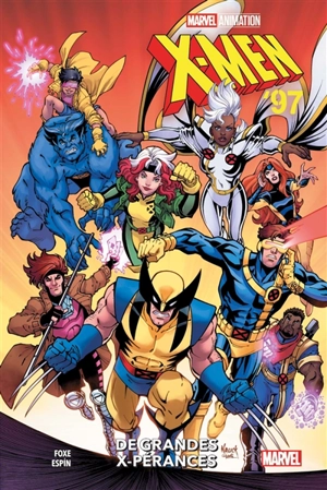 X-Men '97 : de grandes X-pérances - Steve Foxe