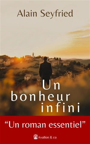 Un bonheur infini - Alain Seyfried