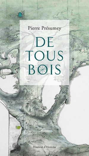 De tous bois - Pierre Présumey