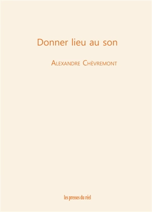 Donner lieu au son - Alexandre Chèvremont