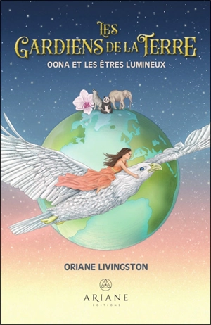 Les Gardiens de la terre : Oona et les êtres lumineux - Elena Klein