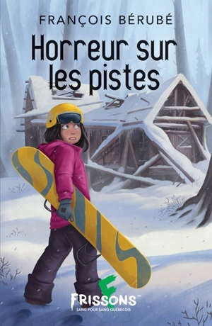 Horreur sur les pistes - François Bérubé