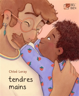 Tendres Mains - Chloé Leray