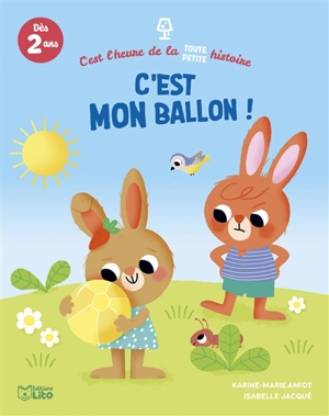 C'est mon ballon ! - Karine-Marie Amiot