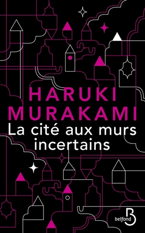 La cité aux murs incertains - Haruki Murakami