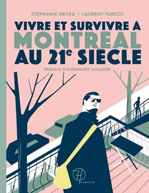 Vivre et survivre à Montréal au 21e siècle - Neveu, Stéphanie