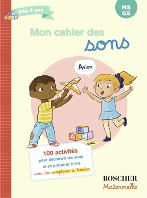 Mon cahier des sons MS, GS, 4-5 ans : mes premiers pas vers la lecture - Gérard Sansey