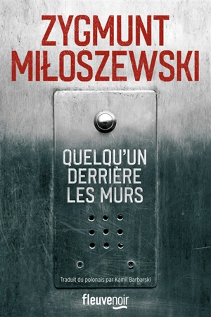 Quelqu'un derrière les murs - Zygmunt Miloszewski