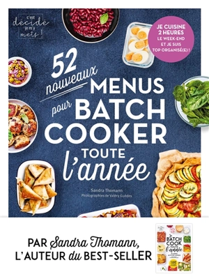 52 nouveaux menus pour batch cooker toute l'année - Sandra Thomann