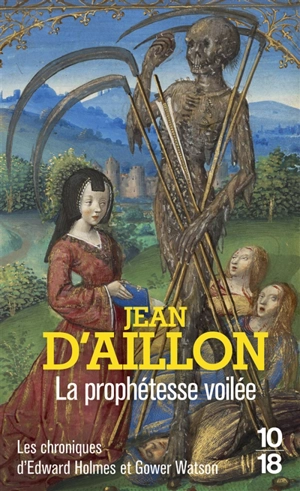 Les chroniques d'Edward Holmes et Gower Watson. La prophétesse voilée - Jean d' Aillon