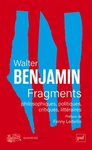 Fragments philosophiques, politiques, critiques, littéraires - Walter Benjamin