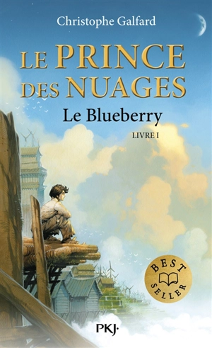 Le prince des nuages. Vol. 1. Le Blueberry - Christophe Galfard