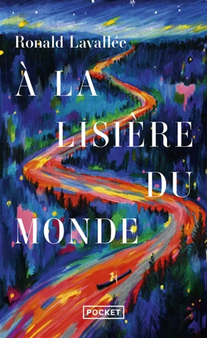 A la lisière du monde - Ronald Lavallée