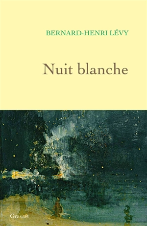 Nuit blanche - Bernard-Henri Lévy