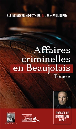 Affaires criminelles en Beaujolais Tome 2 - Albine Novarino-Pothier