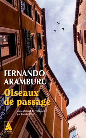 Oiseaux de passage - Fernando Aramburu