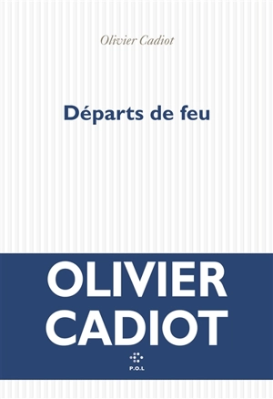 Départs de feu - Olivier Cadiot