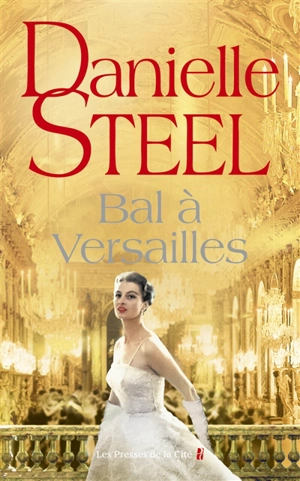 Bal à Versailles - Danielle Steel