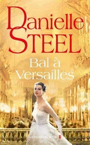 Bal à Versailles - Danielle Steel