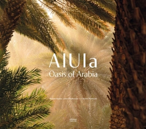 AlUla : oasis of Arabia - Julien Charbonnier