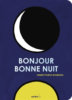 Bonjour bonne nuit - Hubert Poirot-Bourdain