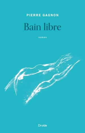 Bain libre - Pierre Gagnon