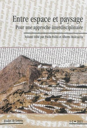 Etudes de lettres, n° 293. Entre espace et paysage : pour une approche interdisciplinaire