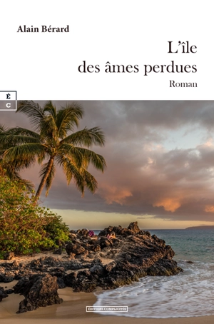 L'île des âmes perdues - Alain Bérard