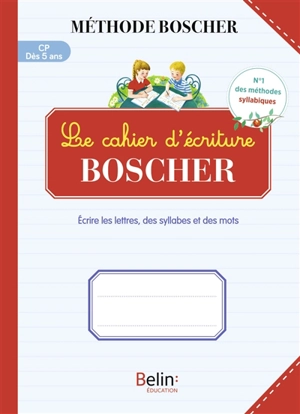 Le cahier d'écriture Boscher CP, dès 5 ans : écrire des lettres, des syllabes et des mots - Gérard Sansey