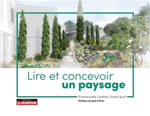 Lire et concevoir un paysage - Emmanuelle Caillard