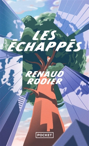 Les échappés - Renaud Rodier