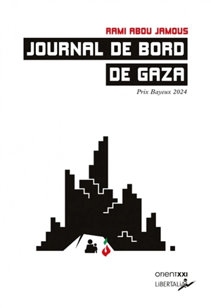 Journal de bord de Gaza - Rami Abou Jamous