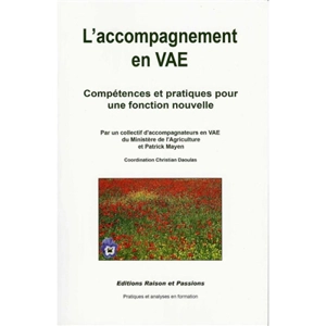 L'accompagnement en VAE : compétences et pratiques pour une fonction nouvelle - France. Ministère de l'agriculture, de l'alimentation, de la pêche et de la ruralité