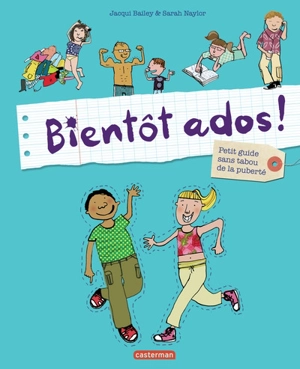 Bientôt ados ! : petit guide sans tabou de la puberté - Jacqui Bailey