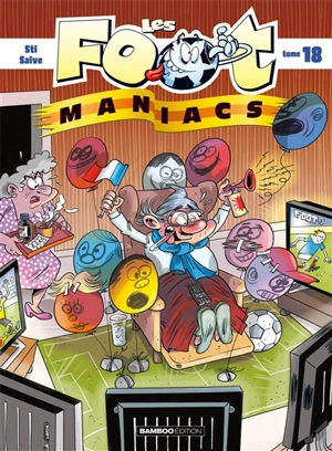 Les foot-maniacs. Vol. 18 - Sti