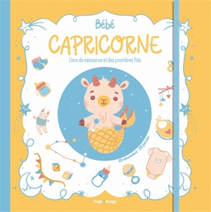 Bébé Capricorne : livre de naissance et des premières fois - Aurore Meyer