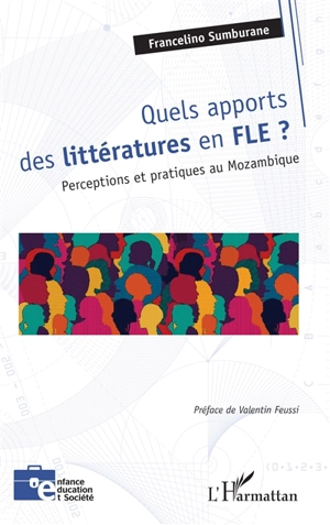 Quels apports des littératures en FLE ? : perceptions et pratiques au Mozambique - Francelino Sumburane