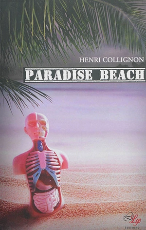 Paradise beach : thriller - Henri Collignon